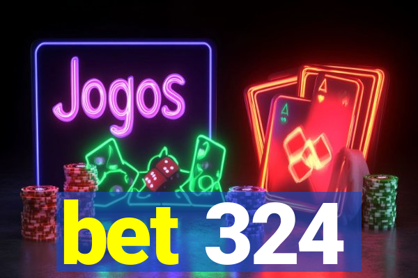 bet 324